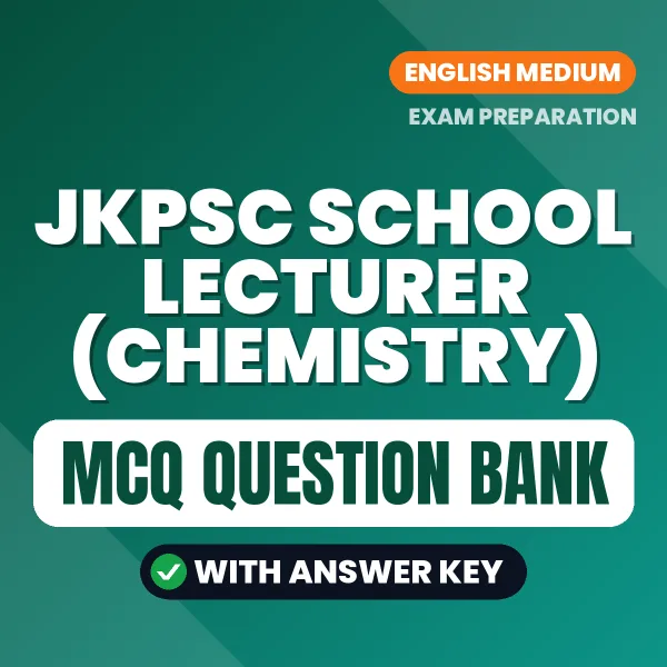 Download JKPSC School Lecturer (Chemistry) Exam MCQ PDF in English – Important Objective Questions with Answers