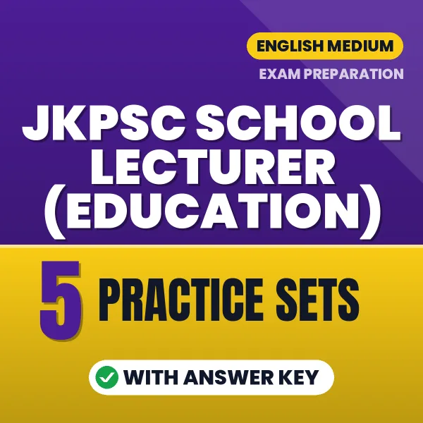 JKPSC School Lecturer (Education) Exam Practice Set Series (English): 5 Exam-Like Practice Sets with Answers