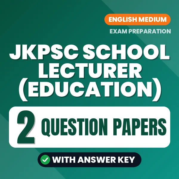 JKPSC School Lecturer (Education) Exam Question Paper Series (English): 2 Exam-Like Question Papers with Answers