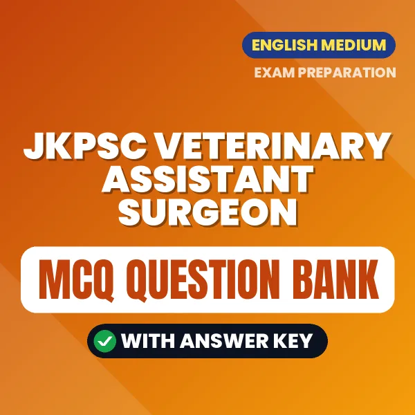 JKPSC VETERINARY ASSISTANT SURGEON Important MCQs with Answers (English) – Digital Question Bank for Exam Preparation