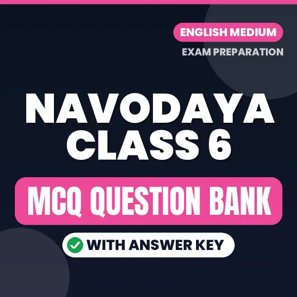 Download Navodaya Class 6 Exam MCQ PDF in English – Important Objective Questions with Answers