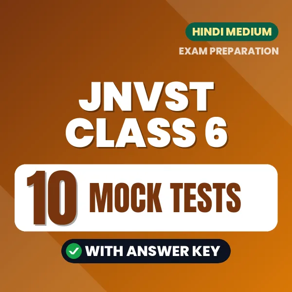 Test Your JNVST Class 6 Exam Preparation – 10 Mock Tests with Answer Key in PDF Format (Hindi)
