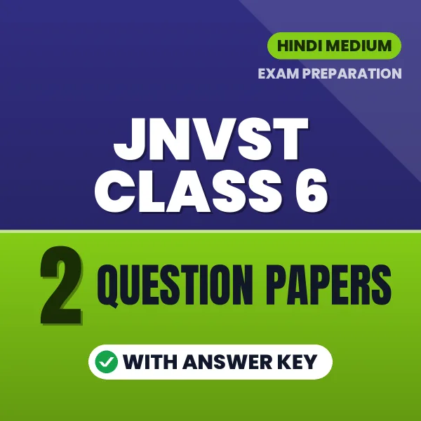 Test Your JNVST Class 6 Exam Preparation – 2 Question Papers with Answer Key in PDF Format (Hindi)