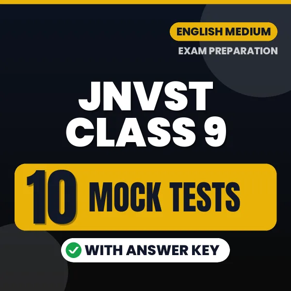 Test Your JNVST Class 9 Exam Preparation – 10 Mock Tests with Answer Key in PDF Format (English)