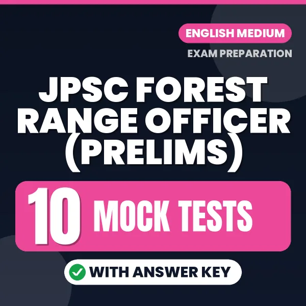 Latest Pattern JPSC Forest Range Officer (Prelims) Mock Test eBook in English – 10 Mock Tests with Answer Key for Self-Assessment