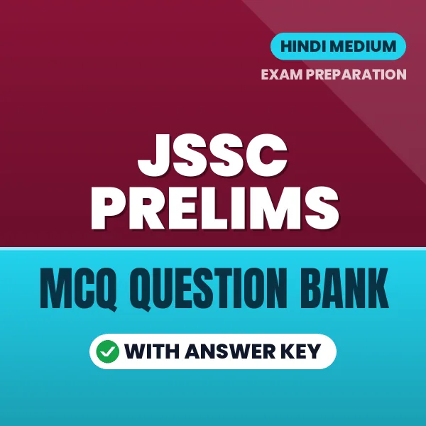 JSSC Prelims Important MCQs with Answers (Hindi) – Digital Question Bank for Exam Preparation
