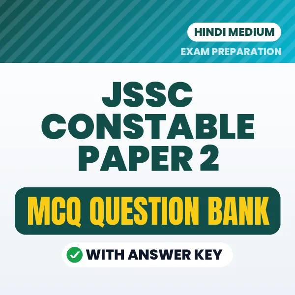 JSSC Constable Paper 2 Exam Objective Question Bank (Hindi): MCQs with Answer Key Based on the Latest Syllabus