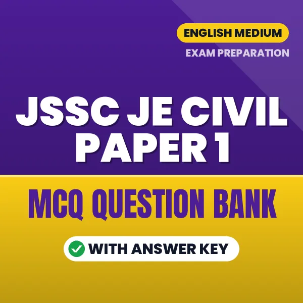 Download JSSC JE Civil Paper 1 Exam MCQ PDF in English – Important Objective Questions with Answers