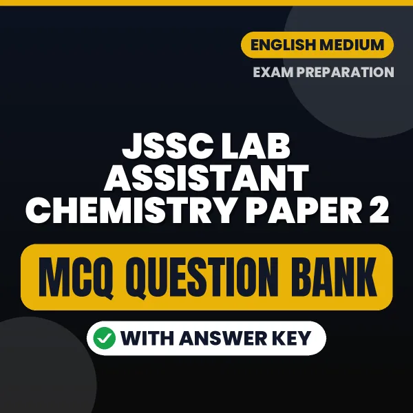 Crack JSSC Lab Assistant Chemistry Paper 2 Exam with This MCQ Practice Book PDF in English – Instant Download