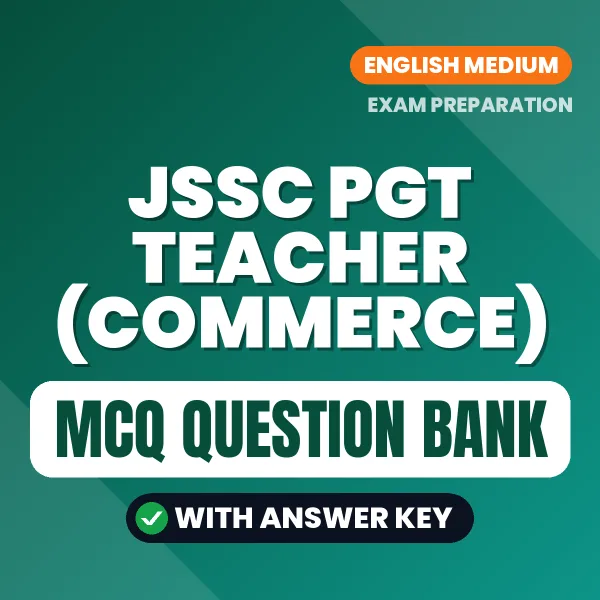 Crack JSSC PGT TEACHER (COMMERCE) Exam with This MCQ Practice Book PDF in English – Instant Download