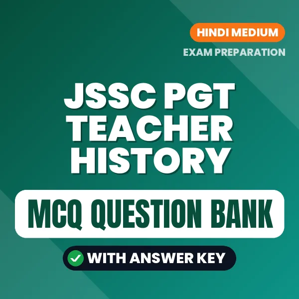 JSSC PGT TEACHER HISTORY MCQ with Answer Key Book PDF in Hindi – Exam-Oriented Objective Questions for Quick Revision