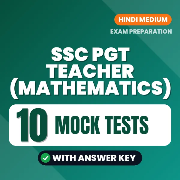 Latest Pattern SSC PGT Teacher (Mathematics) Mock Test eBook in Hindi – 10 Mock Tests with Answer Key for Self-Assessment