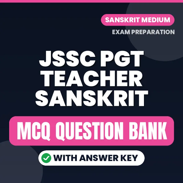 Crack JSSC PGT Teacher Sanskrit Exam with This MCQ Practice Book PDF – Instant Download