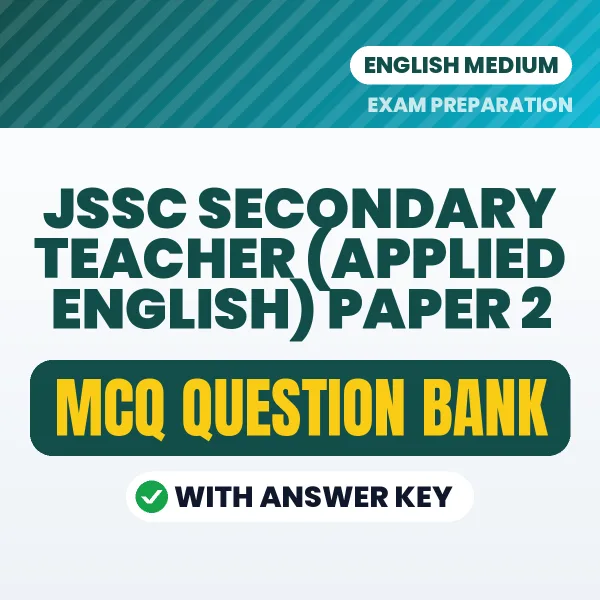 Best MCQ eBook for JSSC Secondary Teacher (Applied English) Paper 2 Exam in English | Selected Questions with Answer Key