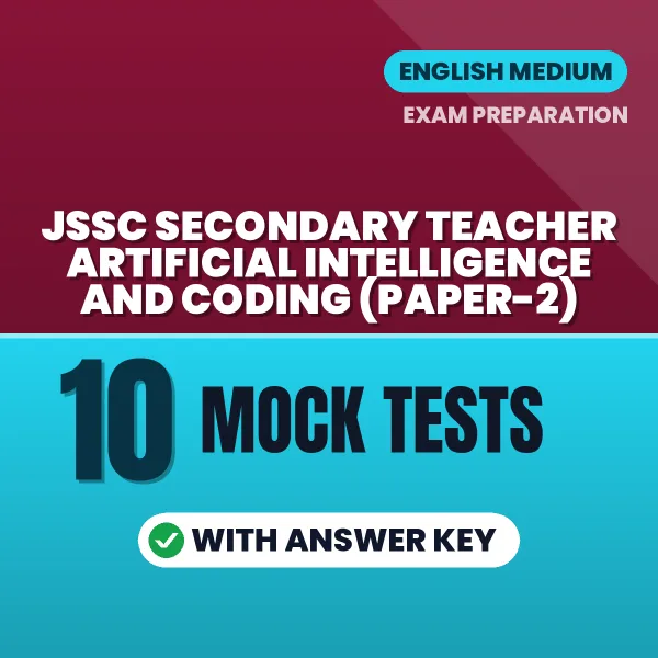 JSSC Secondary Teacher Artificial Intelligence and Coding (Paper-2) Mock Test PDF in English – 10 Full-Length Mock Tests with Answer Key