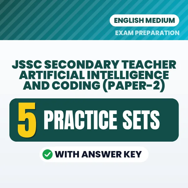 Practice for JSSC Secondary Teacher Artificial Intelligence and Coding (Paper-2) Exam at Home – 5 Practice Sets PDF in English with Answers