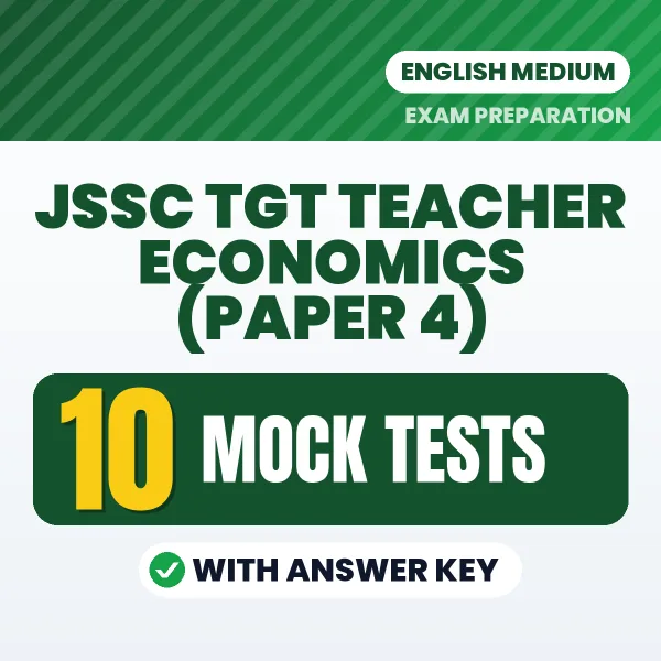 JSSC TGT Teacher Economics (Paper 4) Mock Test PDF in English – 10 Full-Length Mock Tests with Answer Key