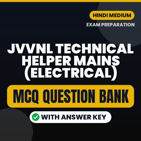 JVVNL Technical Helper Mains (Electrical) Exam Objective Question Bank (Hindi): MCQs with Answer Key Based on the Latest Syllabus