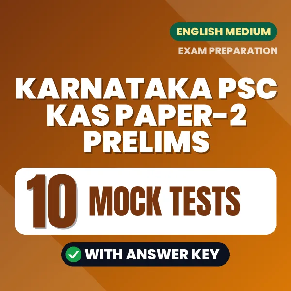 Test Your Karnataka PSC KAS Paper-2 Prelims Exam Preparation – 10 Mock Tests with Answer Key in PDF Format (English)