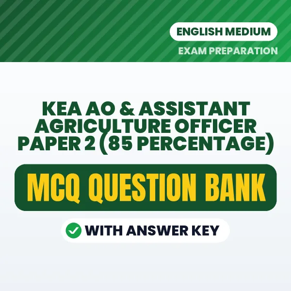 Best MCQ eBook for KEA AO & Assistant Agriculture Officer Paper 2 (85 Percentage) Exam in English | Selected Questions with Answer Key