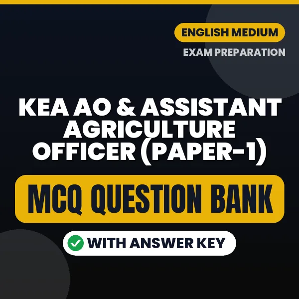 Best MCQ eBook for KEA AO & Assistant Agriculture Officer (Paper-1) Exam in English | Selected Questions with Answer Key