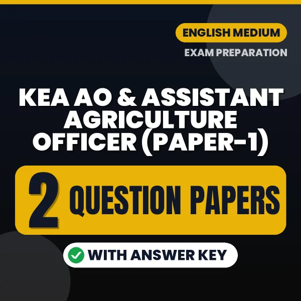 Download 2 KEA AO & Assistant Agriculture Officer (Paper-1) Question Papers PDF (English) Based on the Latest Exam Pattern