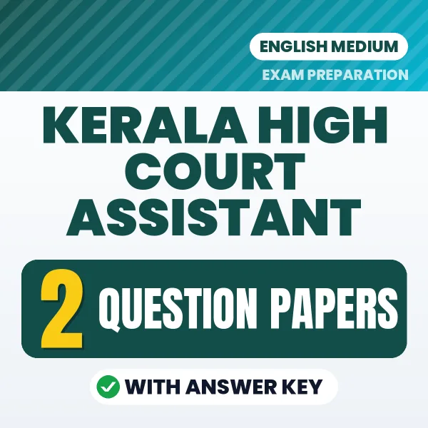 Test Your Kerala High Court Assistant Exam Preparation – 2 Question Papers with Answer Key in PDF Format (English)