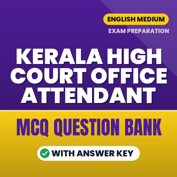 Best MCQ eBook for Kerala High Court Office Attendant Exam in English | Selected Questions with Answer Key