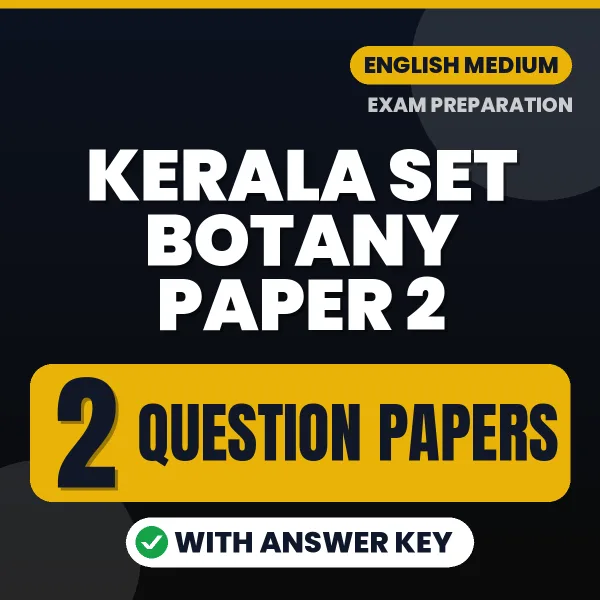 Practice for Kerala SET Botany Paper 2 Exam at Home – 2 Question Papers PDF in English with Answers