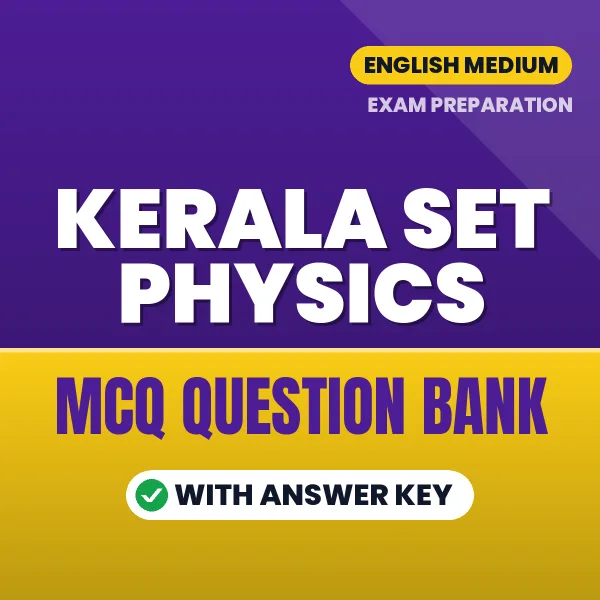 Kerala SET Physics Important MCQs with Answers (English) – Digital Question Bank for Exam Preparation