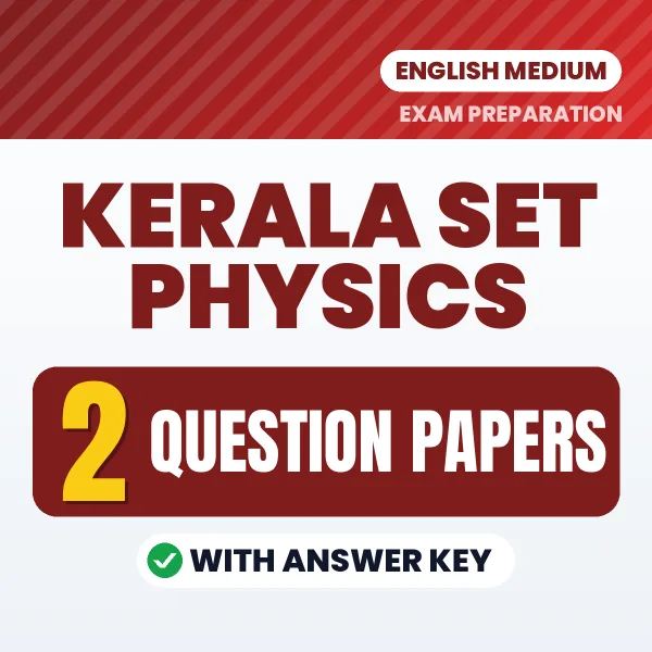 Practice for Kerala SET Physics Exam at Home – 2 Question Papers PDF in English with Answers
