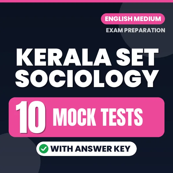 Practice for Kerala SET Sociology Exam at Home – 10 Mock Tests PDF in English with Answers