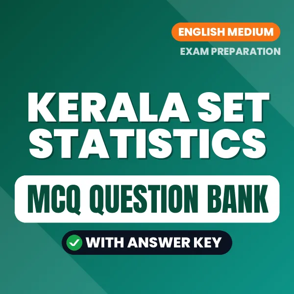 Kerala SET Statistics Exam Objective Question Bank (English): MCQs with Answer Key Based on the Latest Syllabus