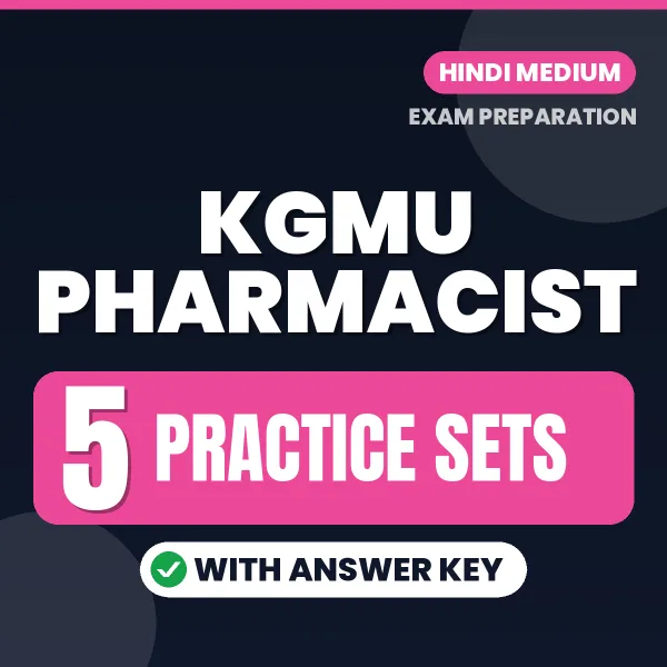 Practice for KGMU Pharmacist Exam at Home – 5 Practice Sets PDF in Hindi with Answers