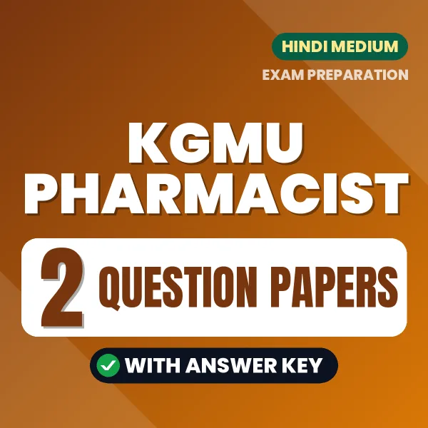 Practice for KGMU Pharmacist Exam at Home – 2 Question Papers PDF in Hindi with Answers