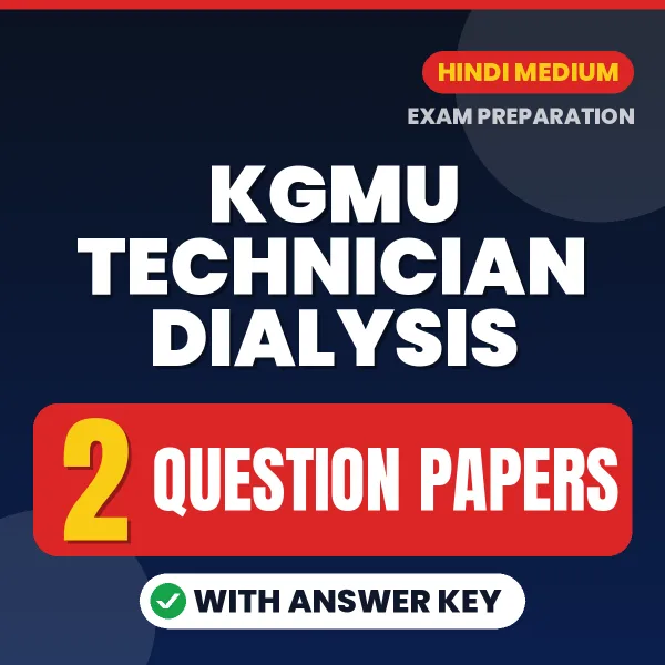 Test Your KGMU Technician Dialysis Exam Preparation – 2 Question Papers with Answer Key in PDF Format (Hindi)