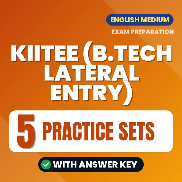 5 Practice Sets for KIITEE (B.Tech Lateral Entry) Exam in English | Practice eBook with Answer Key – Instant PDF Download
