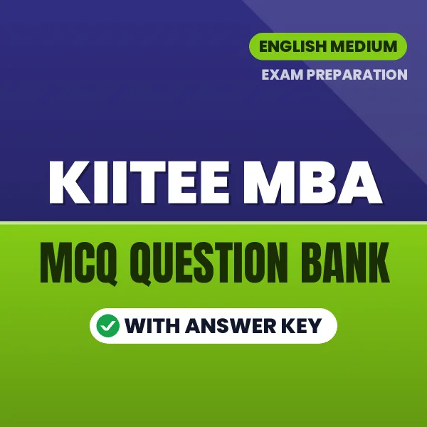 KIITEE MBA Exam Objective Question Bank (English): MCQs with Answer Key Based on the Latest Syllabus