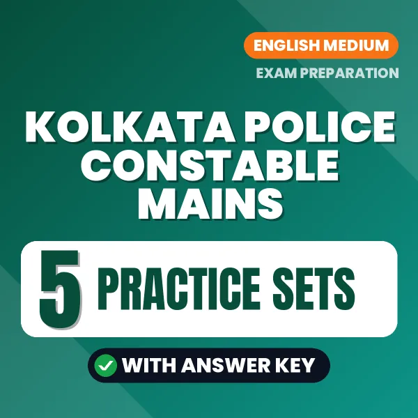 Download 5 Kolkata Police Constable Mains Practice Sets PDF (English) Based on the Latest Exam Pattern