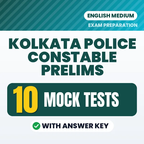 Latest Pattern Kolkata Police Constable Prelims Mock Test eBook in English – 10 Mock Tests with Answer Key for Self-Assessment