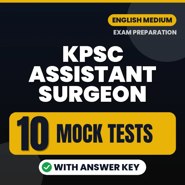 Practice for KPSC Assistant Surgeon Exam at Home – 10 Mock Tests PDF in English with Answers
