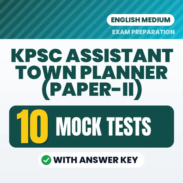 KPSC Assistant Town Planner (Paper-II) Mock Test PDF in English – 10 Full-Length Mock Tests with Answer Key
