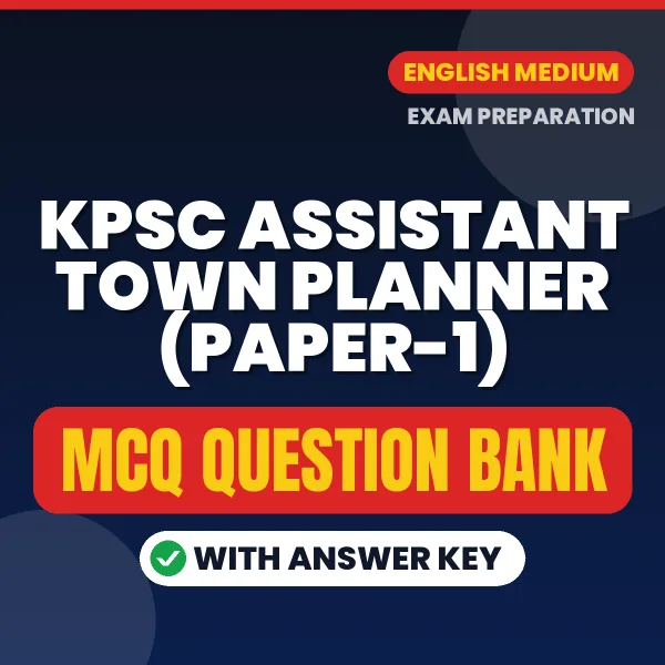 Download KPSC Assistant Town Planner (Paper-1) Exam MCQ PDF in English – Important Objective Questions with Answers