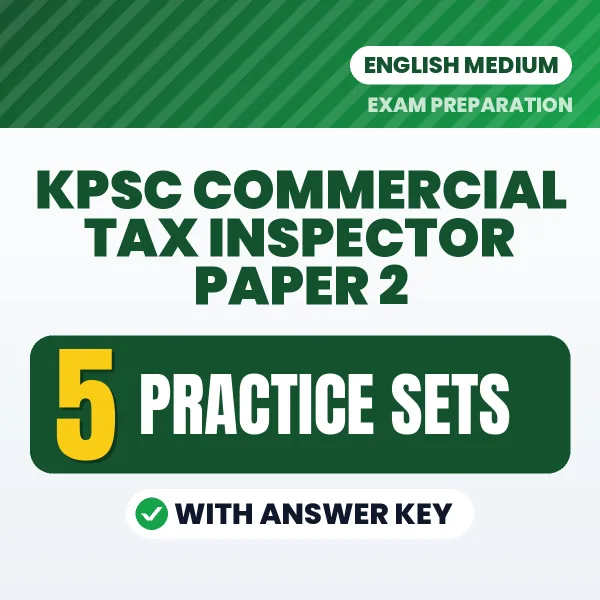Download 5 KPSC Commercial Tax Inspector Paper 2 Practice Sets PDF (English) Based on the Latest Exam Pattern