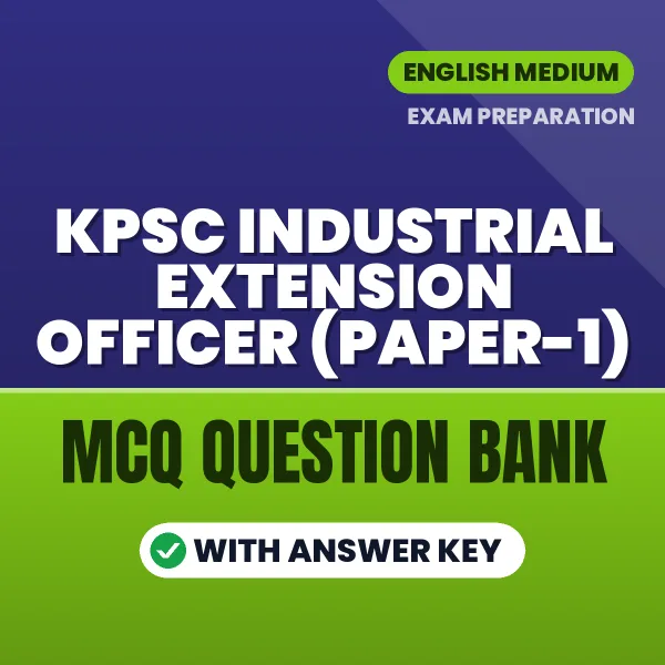 Best MCQ eBook for KPSC Industrial Extension Officer (Paper-1) Exam in English | Selected Questions with Answer Key