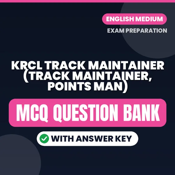 Best MCQ eBook for KRCL Track Maintainer (Track Maintainer, Points Man) Exam in English | Selected Questions with Answer Key