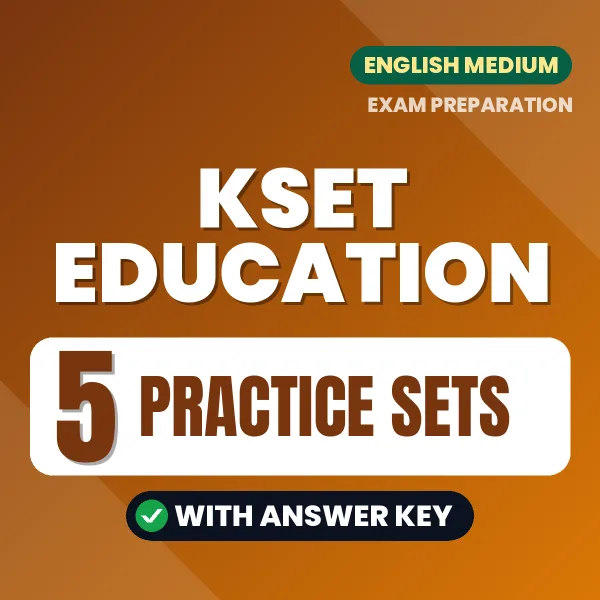 Test Your KSET Education Exam Preparation – 5 Practice Sets with Answer Key in PDF Format (English)