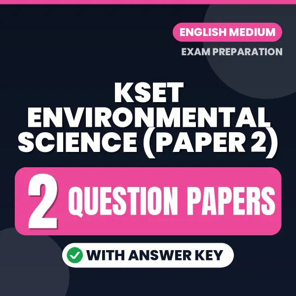 Practice for KSET Environmental Science (Paper 2) Exam at Home – 2 Question Papers PDF in English with Answers