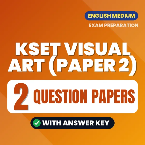 2 Question Papers for KSET Visual Art (Paper 2) Exam in English | Practice eBook with Answer Key – Instant PDF Download
