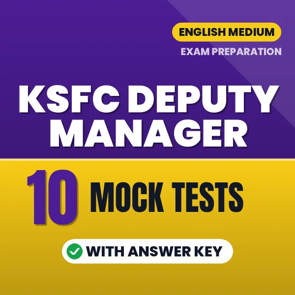 Test Your KSFC Deputy Manager Exam Preparation – 10 Mock Tests with Answer Key in PDF Format (English)